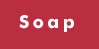 Soap